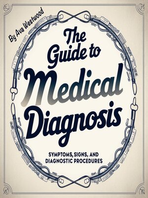 cover image of The Guide to Medical Diagnosis